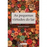 Livro As Pequenas Virtudes Lar